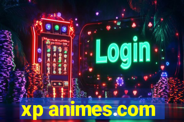 xp animes.com